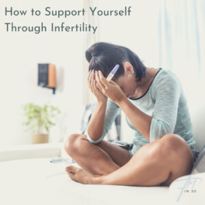 Read more about the article How to Support Yourself Through Infertility Struggles