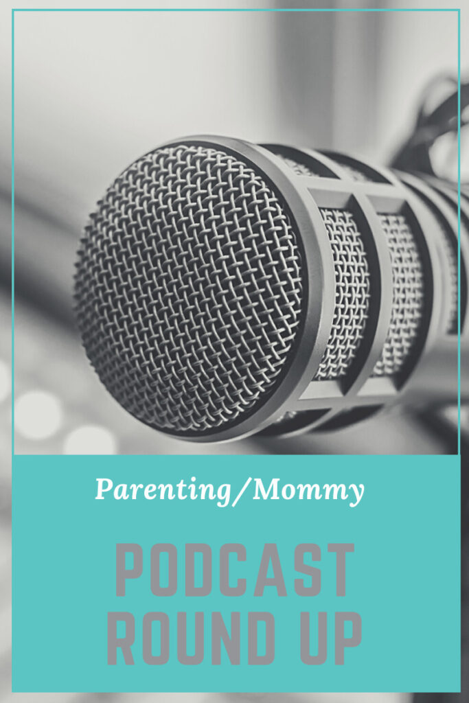 The Best Parenting Podcasts For Moms - Fit Mama In 30