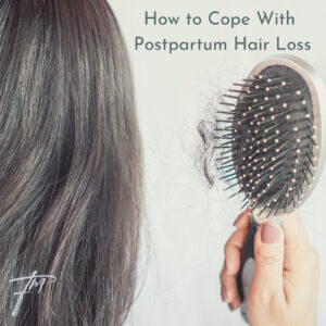 Read more about the article How to Cope With Postpartum Hair Loss | Fit Mama in 30