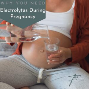 Read more about the article Electrolytes During Pregnancy. Why they are important.
